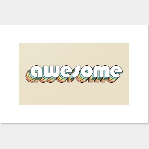 Awesome - Retro Rainbow Typography Faded Style Wall Art by Paxnotods